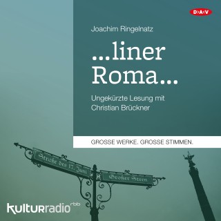 Joachim Ringelnatz: ...liner Roma... (Ungekürzte Lesung)