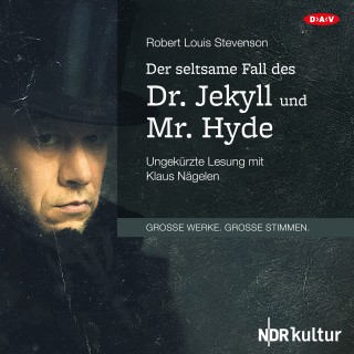 Robert Louis Stevenson: Der seltsame Fall des Dr. Jekyll und Mr. Hyde (Ungekürzte Lesung)
