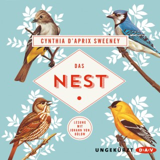 Cynthia D'Aprix Sweeney: Das Nest (Ungekürzte Lesung)