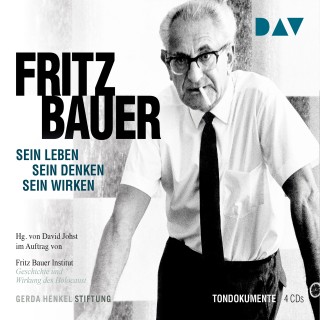 Fritz Bauer Institut (Hg.): Fritz Bauer - Sein Leben, sein Denken, sein Wirken (Feature)