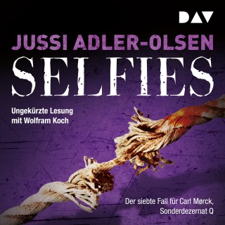 Jussi Adler-Olsen: Selfies. Der siebte Fall für Carl Mørck, Sonderdezernat Q (Ungekürzt)