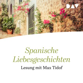 Diverse: Spanische Liebesgeschichten (Gekürzte Lesung)