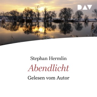 Stephan Hermlin: Abendlicht (Gekürzte Lesung)