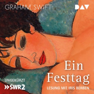 Graham Swift: Ein Festtag (Ungekürzte Lesung mit Musik)
