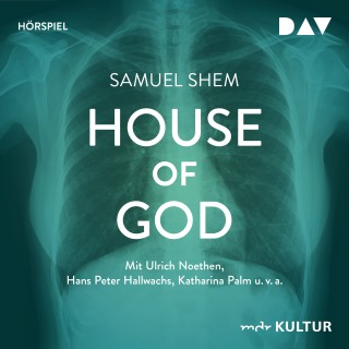 Samuel Shem: House of God (Ungekürzt)