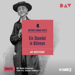 Arthur Conan Doyle: Ein Skandal in Böhmen (Ungekürzt)