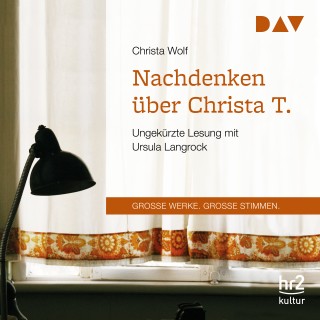 Christa Wolf: Nachdenken über Christa T. (Ungekürzt)