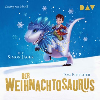 Tom Fletcher: Der Weihnachtosaurus (Gekürzte Lesung mit Musik)