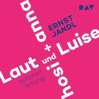 Ernst Jandl: Laut und Luise / hosi + anna (Gekürzt)