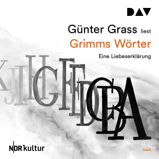 Günter Grass: Grimms Wörter (Ungekürzt)