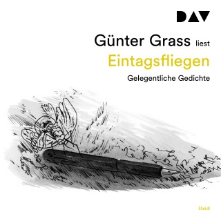 Günter Grass: Eintagsfliegen - Gelegentliche Gedichte (Ungekürzt)