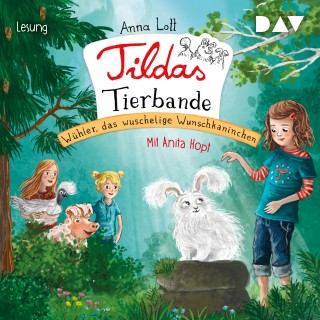 Anna Lott: Wühler, das wuschelige Wunschkaninchen - Tildas Tierbande, Teil 2 (Gekürzt)