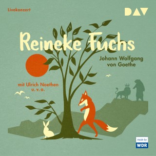 Johann Wolfgang von Goethe: Reineke Fuchs (Hörspiel)