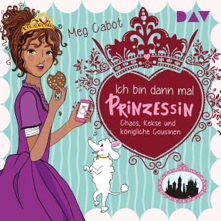 Meg Cabot: Ich bin dann mal Prinzessin, Teil 2: Chaos, Kekse und königliche Cousinen (Gekürzt)