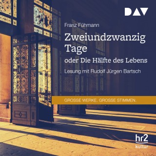 Franz Fühmann: Zweiundzwanzig Tage oder Die Hälfte des Lebens (Gekürzt)