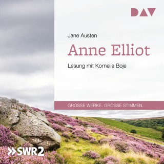Jane Austen: Anne Elliot oder Die Kunst der Überredung (Ungekürzt)