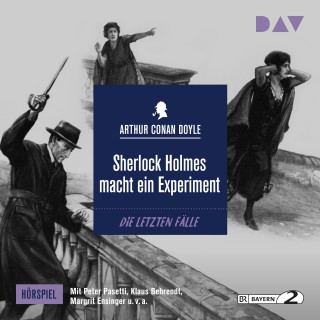 Arthur Conan Doyle: Sherlock Holmes macht ein Experiment (Hörspiel)