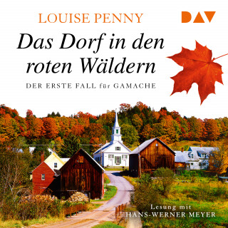Louise Penny: Das Dorf in den roten Wäldern (Gekürzt)