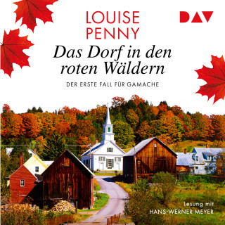 Louise Penny: Das Dorf in den roten Wäldern (Gekürzt)