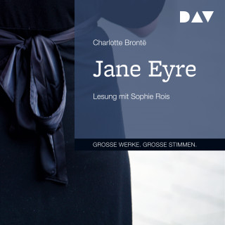 Charlotte Brontë: Jane Eyre (ungekürzt)