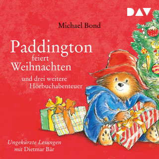 Michael Bond: Paddington feiert Weihnachten und drei weitere Hörbuchabenteuer (Ungekürzt)