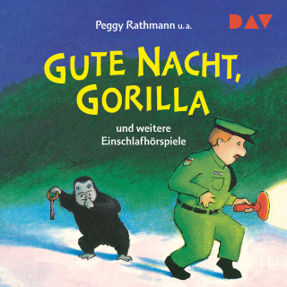Peggy Rathmann, Katja Reider, Susanne Straßer: Gute Nacht, Gorilla! und weitere Einschlafhörspiele (Hörspiel)
