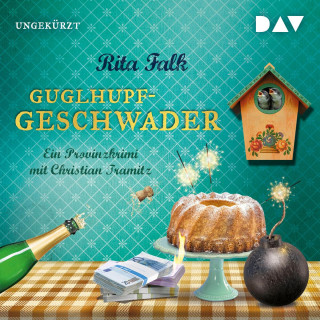 Rita Falk: Guglhupfgeschwader. Der zehnte Fall für den Eberhofer - Ein Provinzkrimi (Ungekürzt)