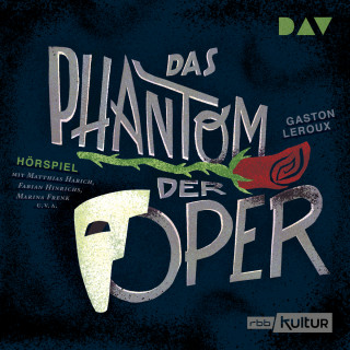 Gaston Leroux: Das Phantom der Oper (Hörspiel)