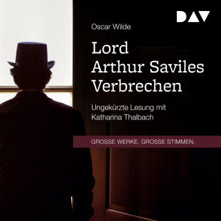 Oscar Wilde: Lord Arthur Saviles Verbrechen (Ungekürzt)