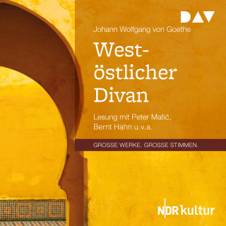 Johann Wolfgang von Goethe: West-östlicher Divan (Gekürzt)
