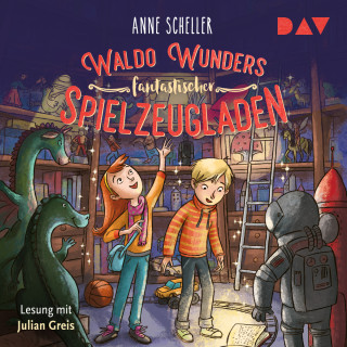 Anne Scheller: Waldo Wunders fantastischer Spielzeugladen (Ungekürzt)