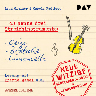 Lena Greiner, Carola Padtberg: "Nenne drei Streichinstrumente: Geige, Bratsche, Limoncello" (Ungekürzt)