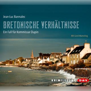 Jean-Luc Bannalec: Bretonische Verhältnisse (Ungekürzt)