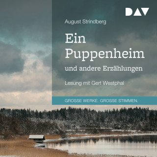 August Strindberg: Ein Puppenheim und andere Erzählungen (Gekürzt)