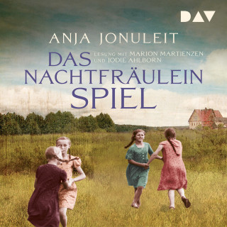 Anja Jonuleit: Das Nachtfräuleinspiel (Gekürzt)