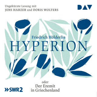 Friedrich Hölderlin: Hyperion oder Der Eremit in Griechenland (Ungekürzt)