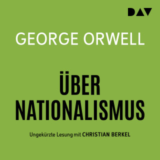 George Orwell: Über Nationalismus (Ungekürzte Lesung)