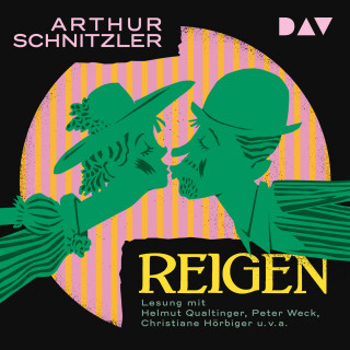 Arthur Schnitzler: Reigen (Ungekürzt)