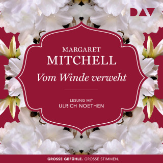 Margaret Mitchell: Vom Winde verweht (Ungekürzt)