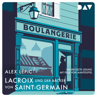 Alex Lépic: Lacroix und der Bäcker von Saint-Germain: Sein zweiter Fall
