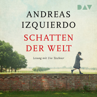 Andreas Izquierdo: Schatten der Welt (Gekürzt)