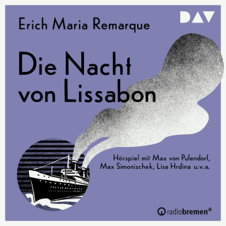 Erich Maria Remarque: Die Nacht von Lissabon (Ungekürzt)