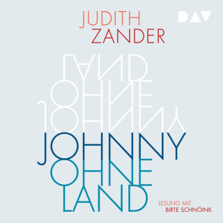 Judith Zander: Johnny Ohneland (Gekürzt)