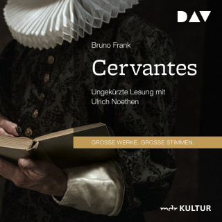 Bruno Frank: Cervantes (Ungekürzt)