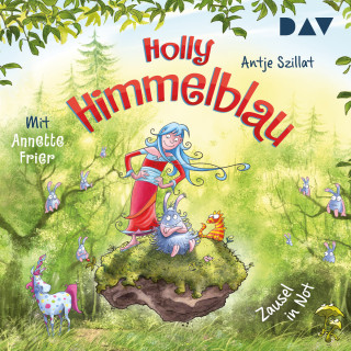 Antje Szillat: Zausel in Not - Holly Himmelblau, Teil 2 (Ungekürzt)