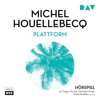 Michel Houellebecq: Plattform