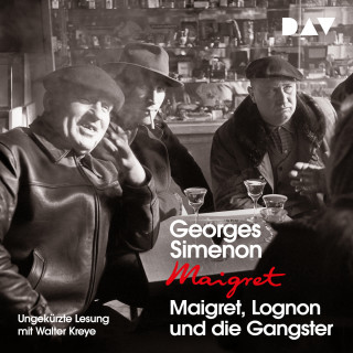 Georges Simenon: Maigret, Lognon und die Gangster (Ungekürzt)