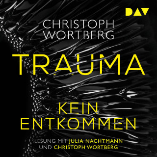 Christoph Wortberg: Trauma - Kein Entkommen. Katja Sands erster Fall (Ungekürzt)