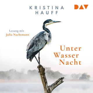 Kritina Hauff: Unter Wasser Nacht (Ungekürzt)