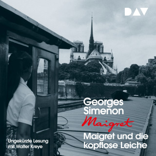 Georges Simenon: Maigret und die kopflose Leiche (Ungekürzt)